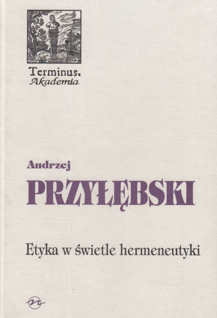 Etyka w świetle hermeneutyki.